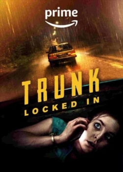 Watch free Trunk: Locked In Movies