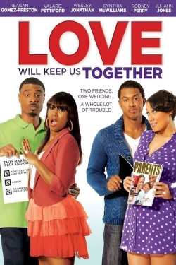 Watch free Love Will Keep Us Together Movies