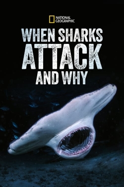 Watch free When Sharks Attack... and Why Movies