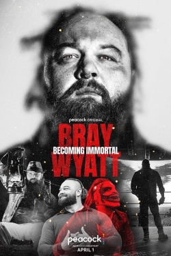 Watch free Bray Wyatt: Becoming Immortal Movies