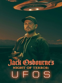 Watch free Jack Osbourne's Night of Terror: UFOs Movies