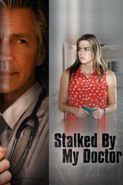Watch free Stalked by My Doctor Movies
