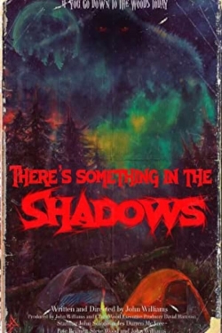 Watch free There's Something in the Shadows Movies