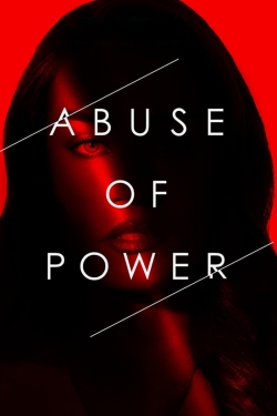 Watch free Abuse of Power Movies