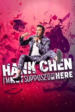 Watch free Hank Chen: I'm Not Supposed to Be Here Movies