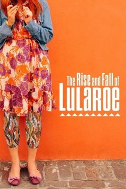Watch free The Rise and Fall of Lularoe Movies