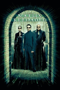 Watch free The Matrix Reloaded Movies
