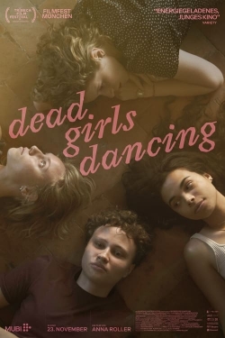 Watch free Dead Girls Dancing Movies