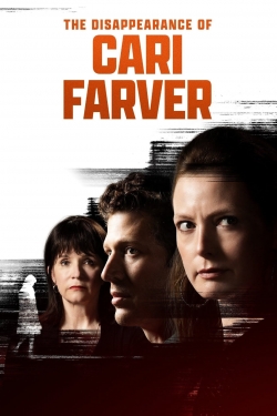 Watch free The Disappearance of Cari Farver Movies