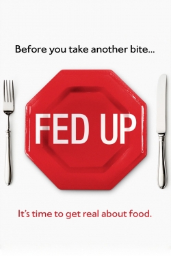 Watch free Fed Up Movies