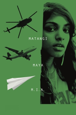 Watch free Matangi / Maya / M.I.A. Movies