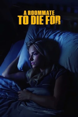 Watch free A Roommate To Die For Movies