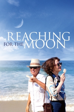 Watch free Reaching for the Moon Movies