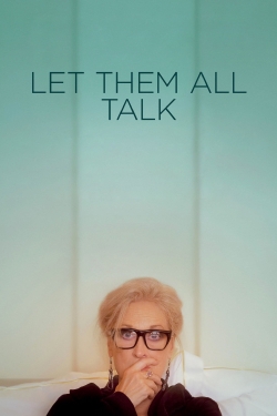 Watch free Let Them All Talk Movies