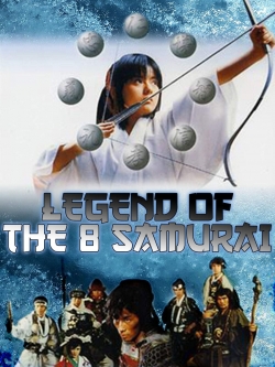 Watch free Legend of the Eight Samurai Movies