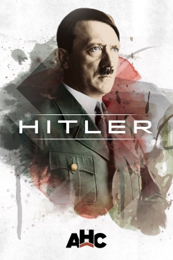 Watch free Hitler: The Rise and Fall Movies