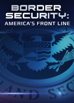 Watch free Border Security: America's Front Line Movies