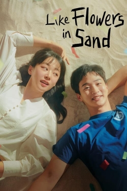 Watch free Like Flowers in Sand Movies