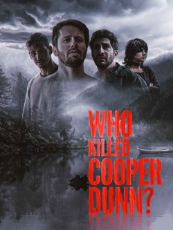 Watch free Who Killed Cooper Dunn? Movies