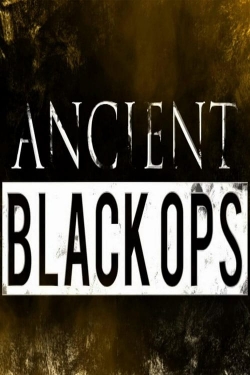 Watch free Ancient Black Ops Movies