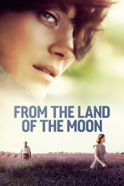 Watch free From the Land of the Moon Movies