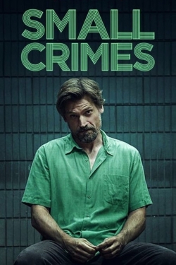 Watch free Small Crimes Movies