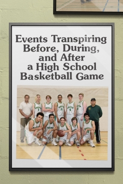Watch free Events Transpiring Before, During, and After a High School Basketball Game Movies