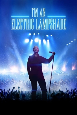 Watch free I'm an Electric Lampshade Movies