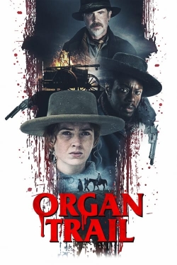 Watch free Organ Trail Movies