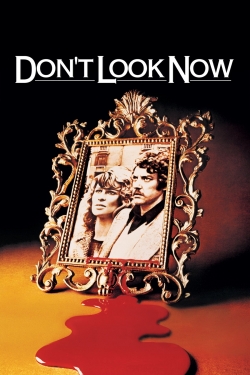 Watch free Don't Look Now Movies