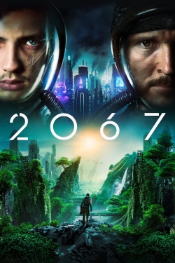 Watch free 2067 Movies