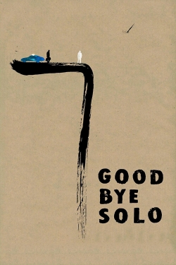 Watch free Goodbye Solo Movies