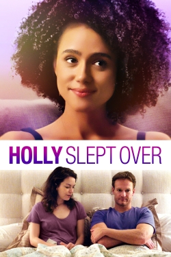 Watch free Holly Slept Over Movies