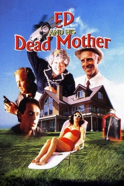 Watch free Ed and His Dead Mother Movies