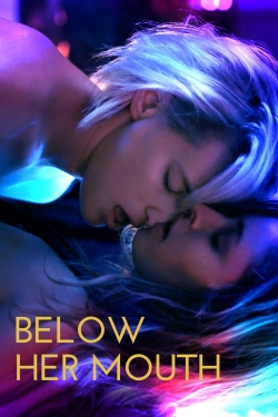 Watch free Below Her Mouth Movies