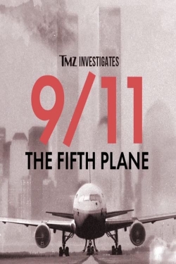 Watch free TMZ Investigates: 9/11: THE FIFTH PLANE Movies