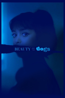 Watch free Beauty and the Dogs Movies