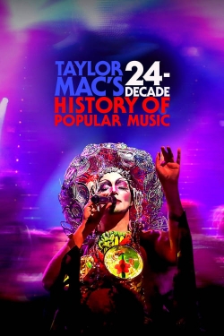 Watch free Taylor Mac's 24-Decade History of Popular Music Movies