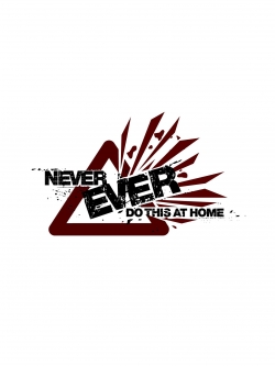 Watch free Never Ever Do This at Home! Movies