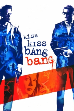 Watch free Kiss Kiss Bang Bang Movies