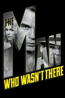 Watch free The Man Who Wasn't There Movies