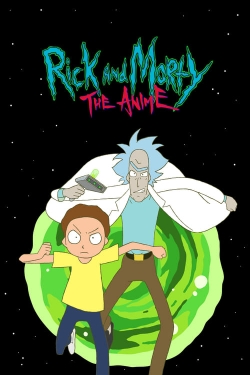 Watch free Rick and Morty: The Anime Movies