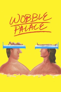 Watch free Wobble Palace Movies