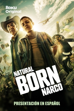 Watch free Natural Born Narco Movies