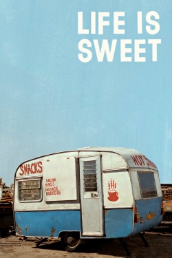 Watch free Life Is Sweet Movies