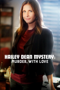 Watch free Hailey Dean Mystery: Murder, With Love Movies