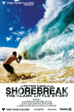 Watch free Shorebreak: The Clark Little Story Movies