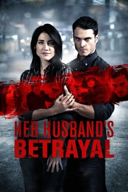 Watch free Her Husband's Betrayal Movies
