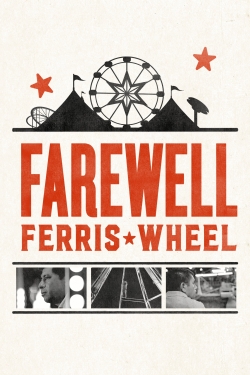 Watch free Farewell Ferris Wheel Movies