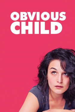Watch free Obvious Child Movies